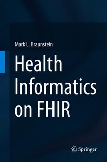 Front cover_Health Informatics On Fhir