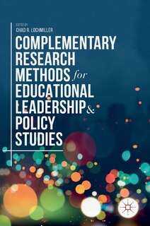 Front cover_Complementary Research Methods For Educational Leadership And Policy Studies