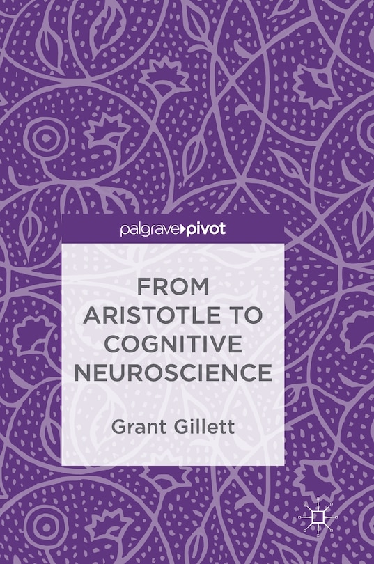 Front cover_From Aristotle To Cognitive Neuroscience