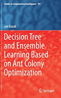 Couverture_Decision Tree And Ensemble Learning Based On Ant Colony Optimization