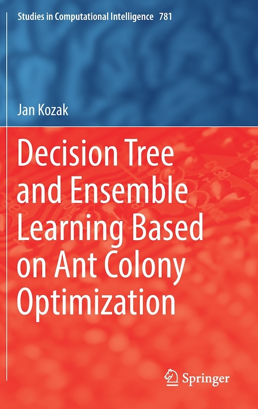 Couverture_Decision Tree And Ensemble Learning Based On Ant Colony Optimization