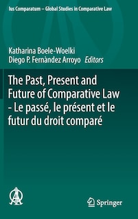 Front cover_The Past, Present and Future of Comparative Law - Le passe, le present et le futur du droit compare