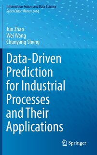 Front cover_Data-driven Prediction For Industrial Processes And Their Applications
