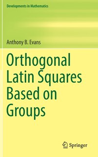 Couverture_Orthogonal Latin Squares Based On Groups