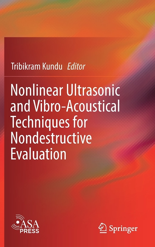 Couverture_Nonlinear Ultrasonic And Vibro-acoustical Techniques For Nondestructive Evaluation