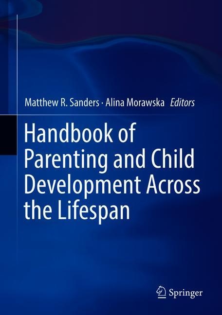 Front cover_Handbook Of Parenting And Child Development Across The Lifespan