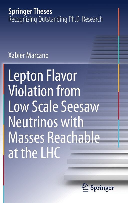 Couverture_Lepton Flavor Violation From Low Scale Seesaw Neutrinos With Masses Reachable At The Lhc