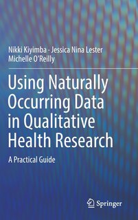 Front cover_Using Naturally Occurring Data In Qualitative Health Research