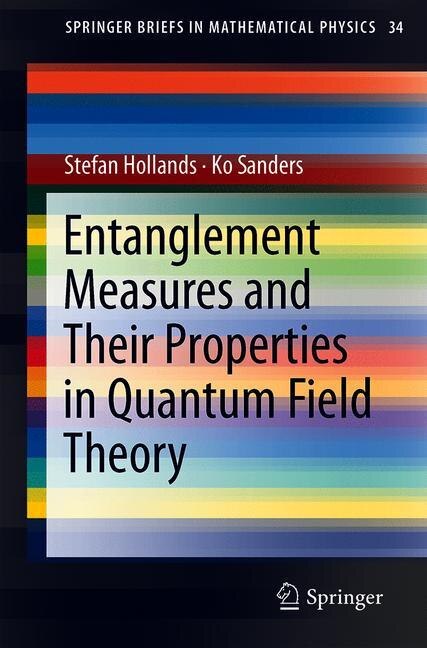Front cover_Entanglement Measures And Their Properties In Quantum Field Theory