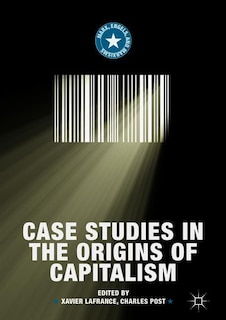 Couverture_Case Studies In The Origins Of Capitalism