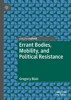 Couverture_Errant Bodies, Mobility, And Political Resistance
