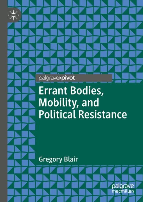 Couverture_Errant Bodies, Mobility, And Political Resistance