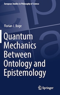 Front cover_Quantum Mechanics Between Ontology And Epistemology