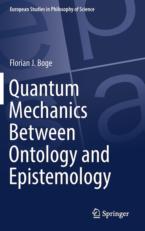 Front cover_Quantum Mechanics Between Ontology And Epistemology