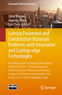 Couverture_Solving Pavement and Construction Materials Problems with Innovative and Cutting-edge Technologies
