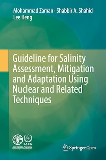 Guideline For Salinity Assessment, Mitigation And Adaptation Using Nuclear And Related Techniques