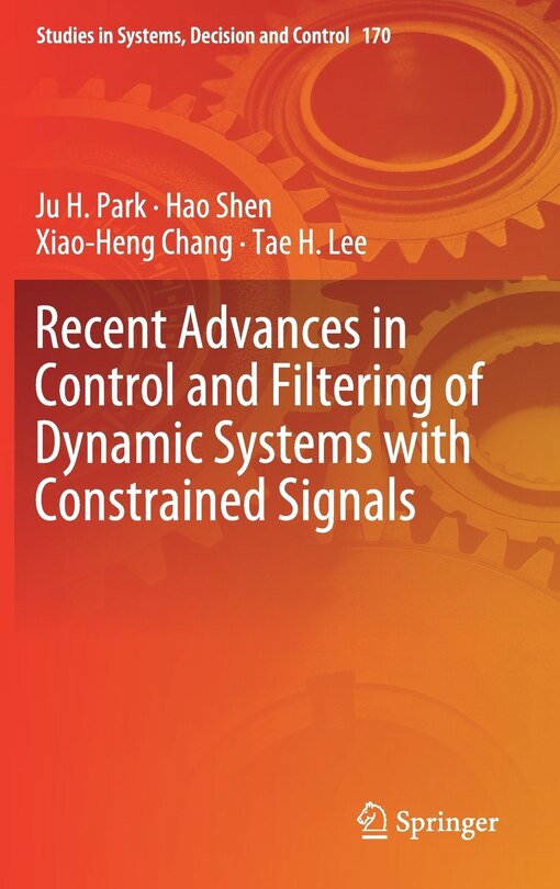 Front cover_Recent Advances In Control And Filtering Of Dynamic Systems With Constrained Signals
