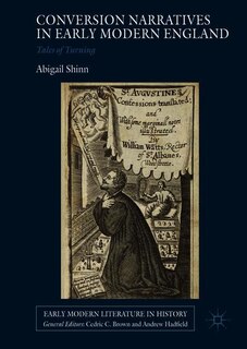 Front cover_Conversion Narratives In Early Modern England