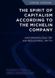Couverture_The Spirit Of Capitalism According To The Michelin Company