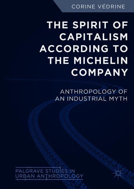 Couverture_The Spirit Of Capitalism According To The Michelin Company