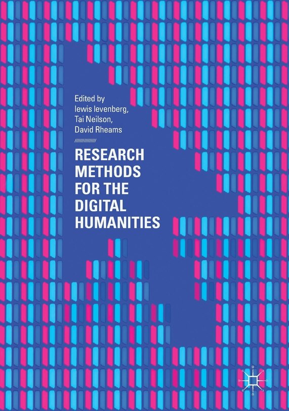 Front cover_Research Methods For The Digital Humanities