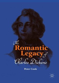 Front cover_The Romantic Legacy Of Charles Dickens