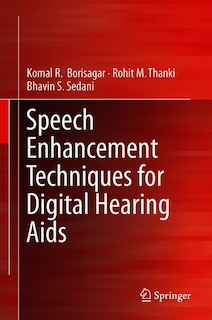 Front cover_Speech Enhancement Techniques For Digital Hearing Aids