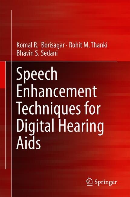 Front cover_Speech Enhancement Techniques For Digital Hearing Aids