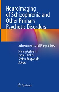 Front cover_Neuroimaging Of Schizophrenia And Other Primary Psychotic Disorders