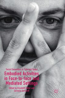 Couverture_Embodied Activities In Face-to-face And Mediated Settings