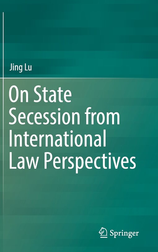 Front cover_On State Secession From International Law Perspectives