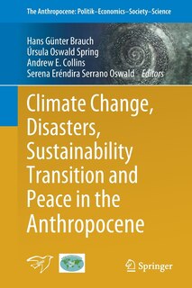 Couverture_Climate Change, Disasters, Sustainability Transition And Peace In The Anthropocene