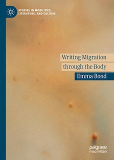 Couverture_Writing Migration Through The Body