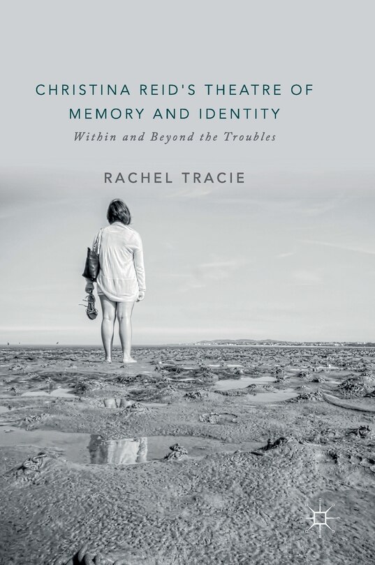 Couverture_Christina Reid's Theatre Of Memory And Identity