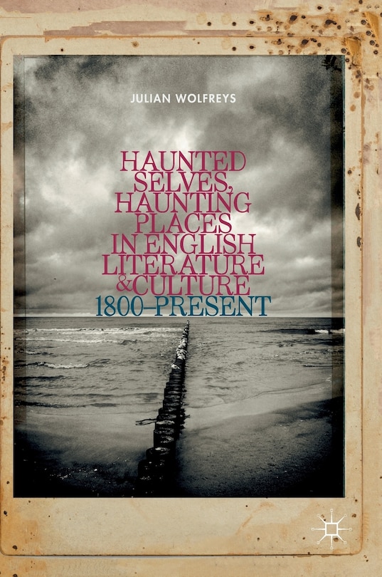 Couverture_Haunted Selves, Haunting Places In English Literature And Culture