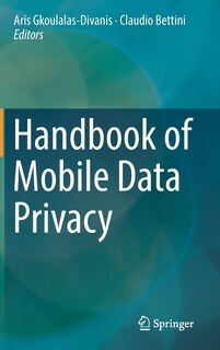 Front cover_Handbook Of Mobile Data Privacy