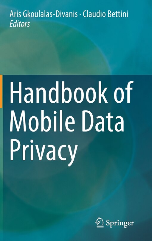 Front cover_Handbook Of Mobile Data Privacy