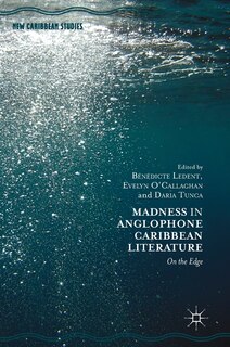 Front cover_Madness In Anglophone Caribbean Literature