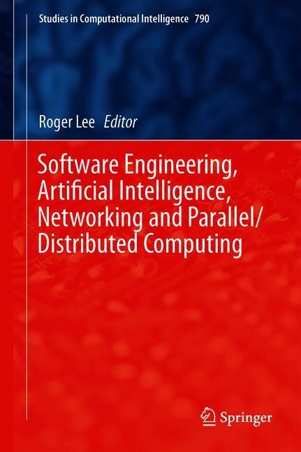 Couverture_Software Engineering, Artificial Intelligence, Networking And Parallel/distributed Computing
