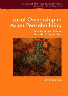 Couverture_Local Ownership In Asian Peacebuilding