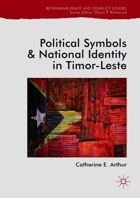 Couverture_Political Symbols And National Identity In Timor-leste