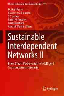 Sustainable Interdependent Networks Ii: From Smart Power Grids To Intelligent Transportation Networks by M. Hadi Amini