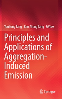 Front cover_Principles And Applications Of Aggregation-induced Emission