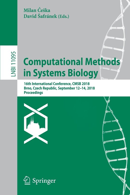 Computational Methods In Systems Biology: 16th International Conference, Cmsb 2018, Brno, Czech Republic, September 12-14, 2018, Proceedings