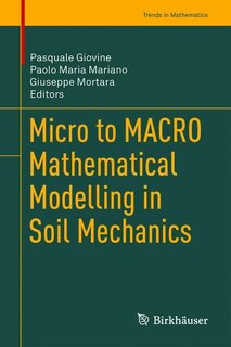 Front cover_Micro To Macro Mathematical Modelling In Soil Mechanics