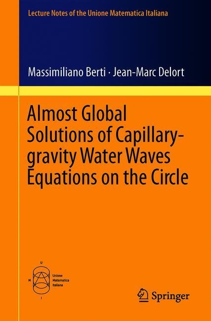 Front cover_Almost Global Solutions Of Capillary-gravity Water Waves Equations On The Circle