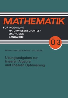 Front cover_Übungsaufgaben zur linearen Algebra und linearen Optimierung