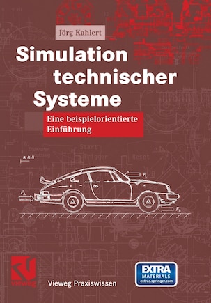 Simulation technischer Systeme: Eine beispielorientierte Einführung