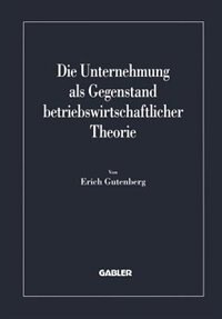 Couverture_Die Unternehmung als Gegenstand betriebswirtschaftlicher Theorie