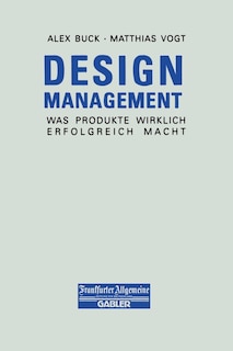 Design Management: Was Produkte Wirklich Erfolgreich Macht